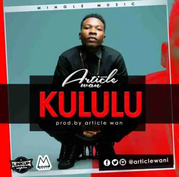 Article Wan - Kululu (Prod. By Article Wan)